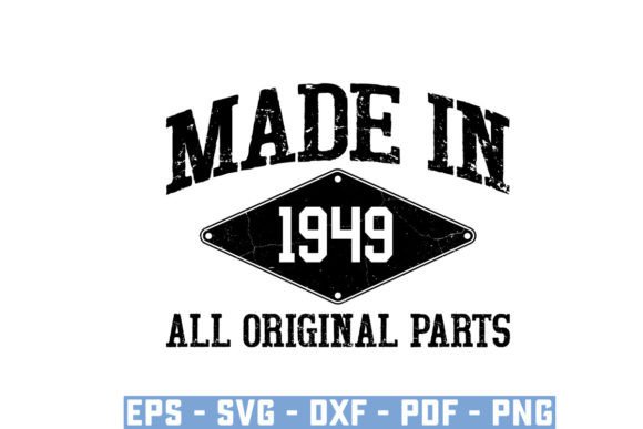 Download Made in 1949 All Original Parts Svg - Svg Collection