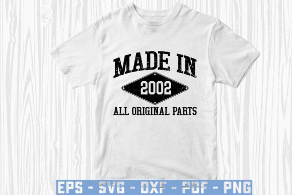 Download Made in 2002 All Original Parts Svg - Svg Collection