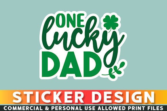 Download One Lucky Dad Sticker Design - Sticker Collection