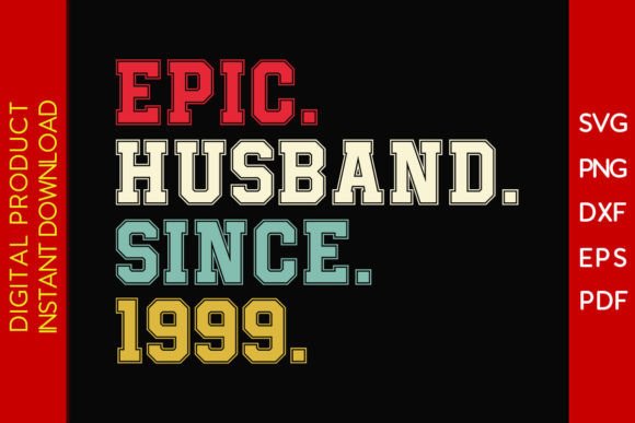 Download Epic Husband Since 1999 SVG 26th Wedding - Svg Collection