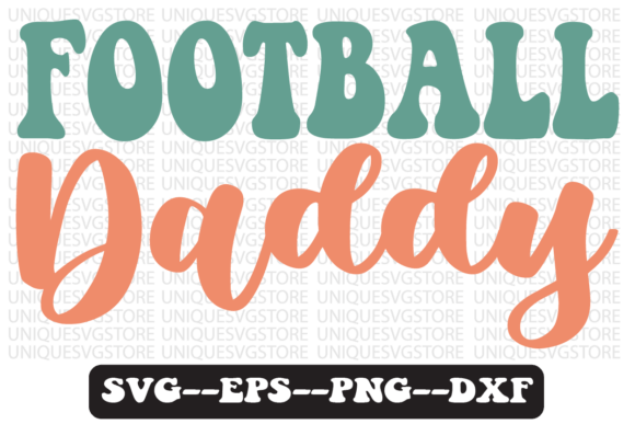 Download Football Daddy Quote Retro Svg Design - Svg Collection