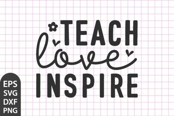 Download Teach Love Inspire, Teacher SVG - Svg Collection