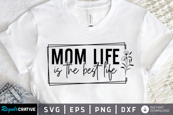 Download Mom Life is the Best Life Svg Design - Svg Collection