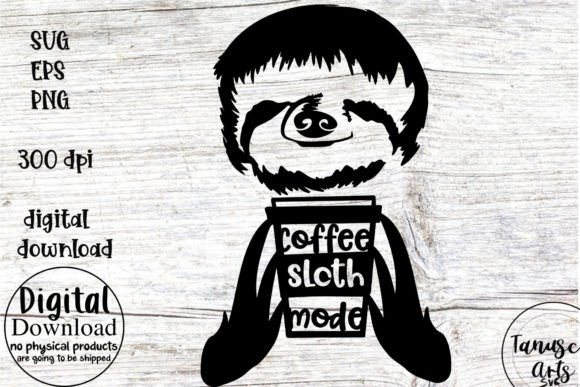Download Coffee Sloth Mode SVG Cricut Cut File - Svg Collection