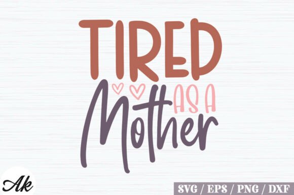 Download Tired As a Mother Retro SVG Design - Svg Collection