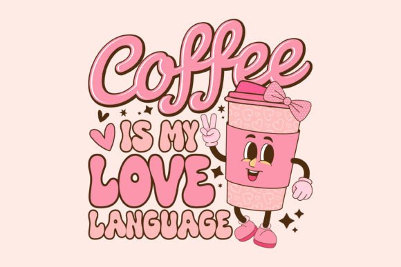 Download Retro Valentine's Day Svg, Coffee is My - Svg Collection
