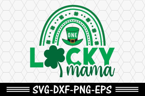 Download St. Patrick's Svg,One Lucky Mama - Svg Collection