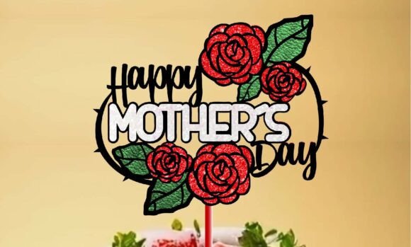 Download Happy Mother’s Day Rose Cake Topper Svg - Svg Collection