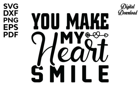 Download You Make My Heart Smile Svg, Valentine - Svg Collection