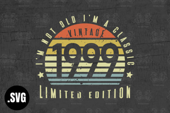 Download Vintage 1999 I'm Not Old I'm a Classic - 1999 Collection