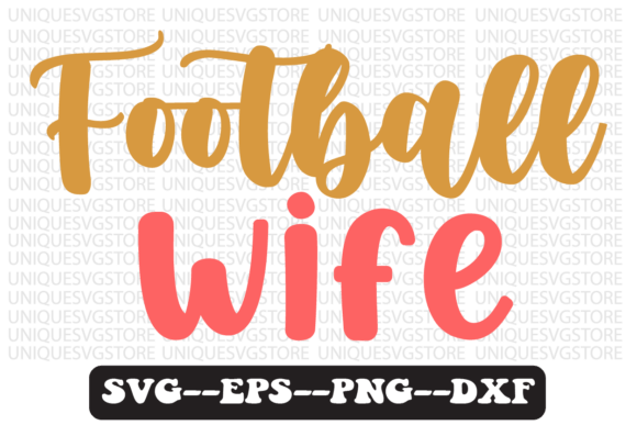 Download Football Wife Quote Retro Svg Design - Svg Collection