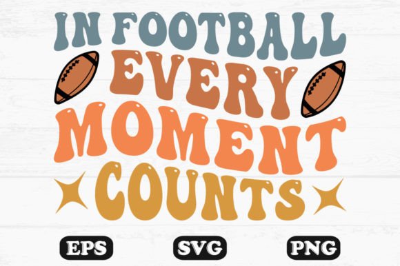 Download In Football Every Moment Counts Wavy Svg - Svg Collection