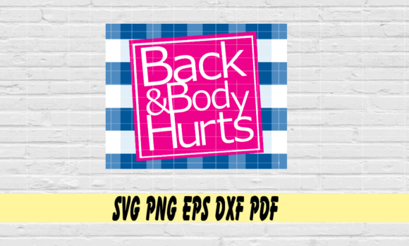 Download Back &amp; Body Hurts Svg Png Eps Dxf Pdf - Svg Collection