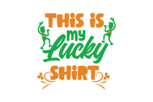 Download This is My Lucky Shirt&nbsp;&nbsp; - Lucky Collection
