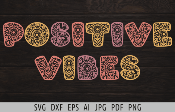 Download Positive Vibes Svg Mandala Sublimation - Svg Collection