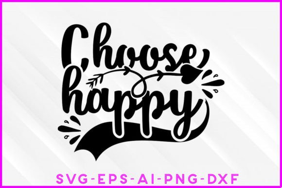 Download Choose Happy Motivational SVG - Svg Collection