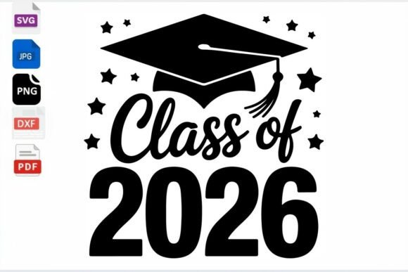 Download Class of 2026 Graduation SVG PNG DXF PDF - Svg Collection