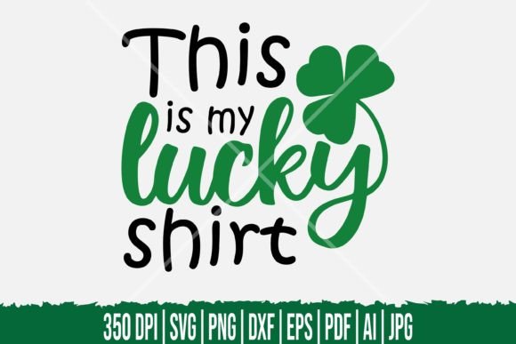 Download This is My Lucky Shirt: St Patricks Svg - Svg Collection