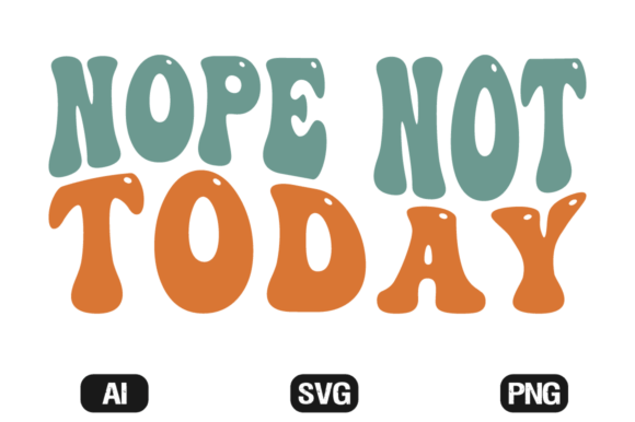 Download Nope Not Today MOM Life SVG Wavy T-shirt - Svg Collection