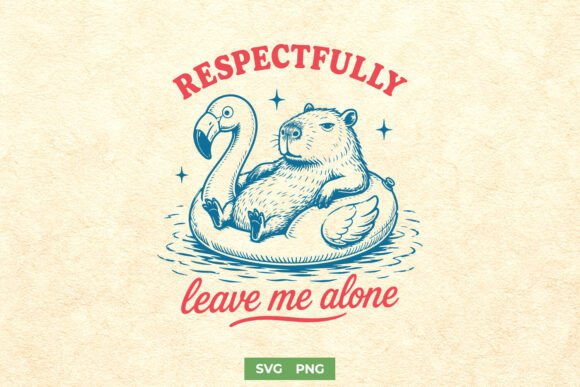 Download Respectfully Leave Me Alone Funny SVG - Svg Collection