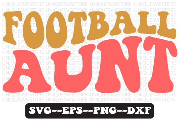 Download Football Aunt Quote Retro Svg Design - Svg Collection