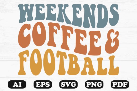 Download Weekends Coffee and Football Wavy SVG - Svg Collection