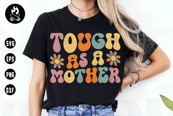 Download Tough As a Mother Retro SVG, Mother'sDay - Svg Collection