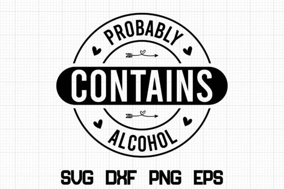 Download Probably Contains Alcohol SVG - Svg Collection