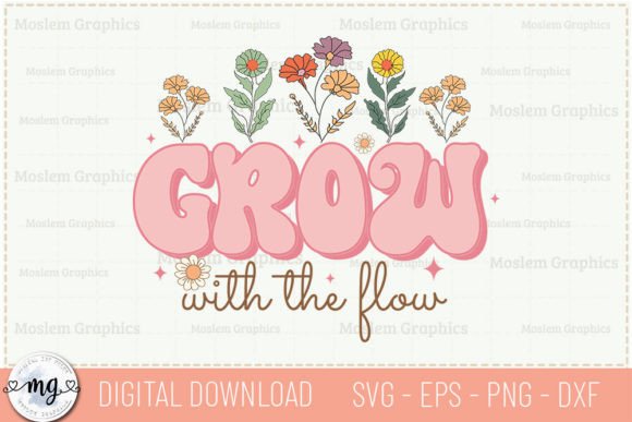 Download Grow with the Flow - Positive Quotes SVG - Svg Collection