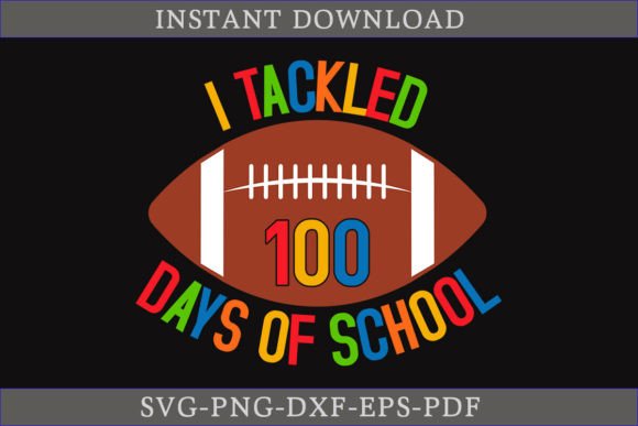 Download I Tackled 100 Days of School SVG Shirt - Svg Collection