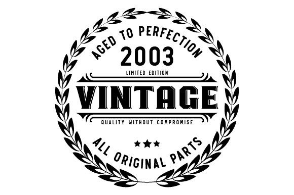 Download Vintage 2003 Aged to Perfection SVG EPS - Svg Collection