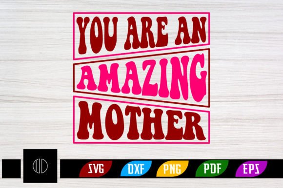 Download You Are an Amazing Mother Retro Svg - Svg Collection