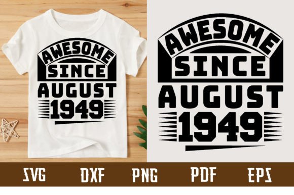 Download Awesome Since August 1949 Svg Design - Svg Collection