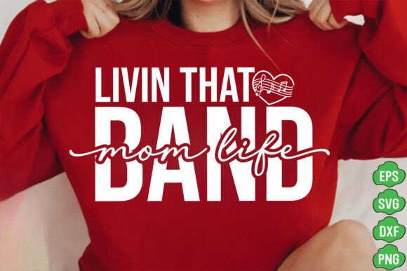 Download Livin That Band Mom Life Svg Png,Mom Svg - Svg Collection