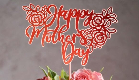 Download Happy Mother’s Day Rose Cake Topper Svg - Svg Collection