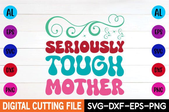 Download Seriously Tough Mother Retro Svg - Svg Collection