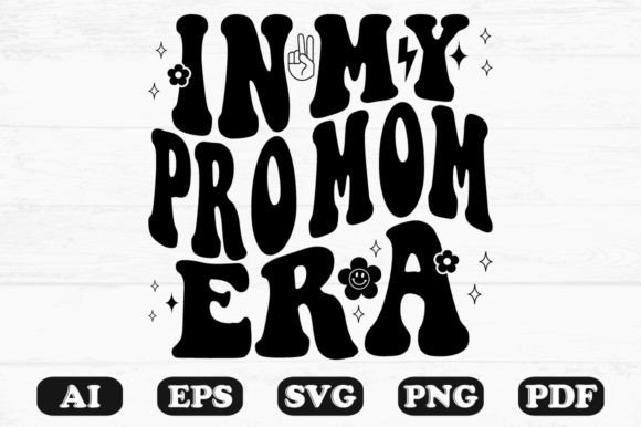Download In My Pro Mom Era Retro Wavy Svg - Svg Collection
