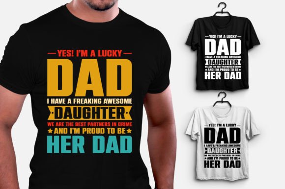 Download I'm a Lucky Dad I Have a Awesome Daughte - Lucky Collection